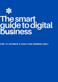 The Smart Guide to Digital Business & Automation